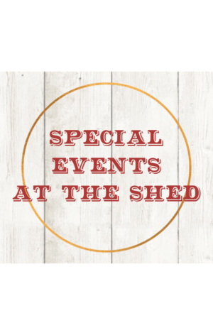 Special Events At The Shed